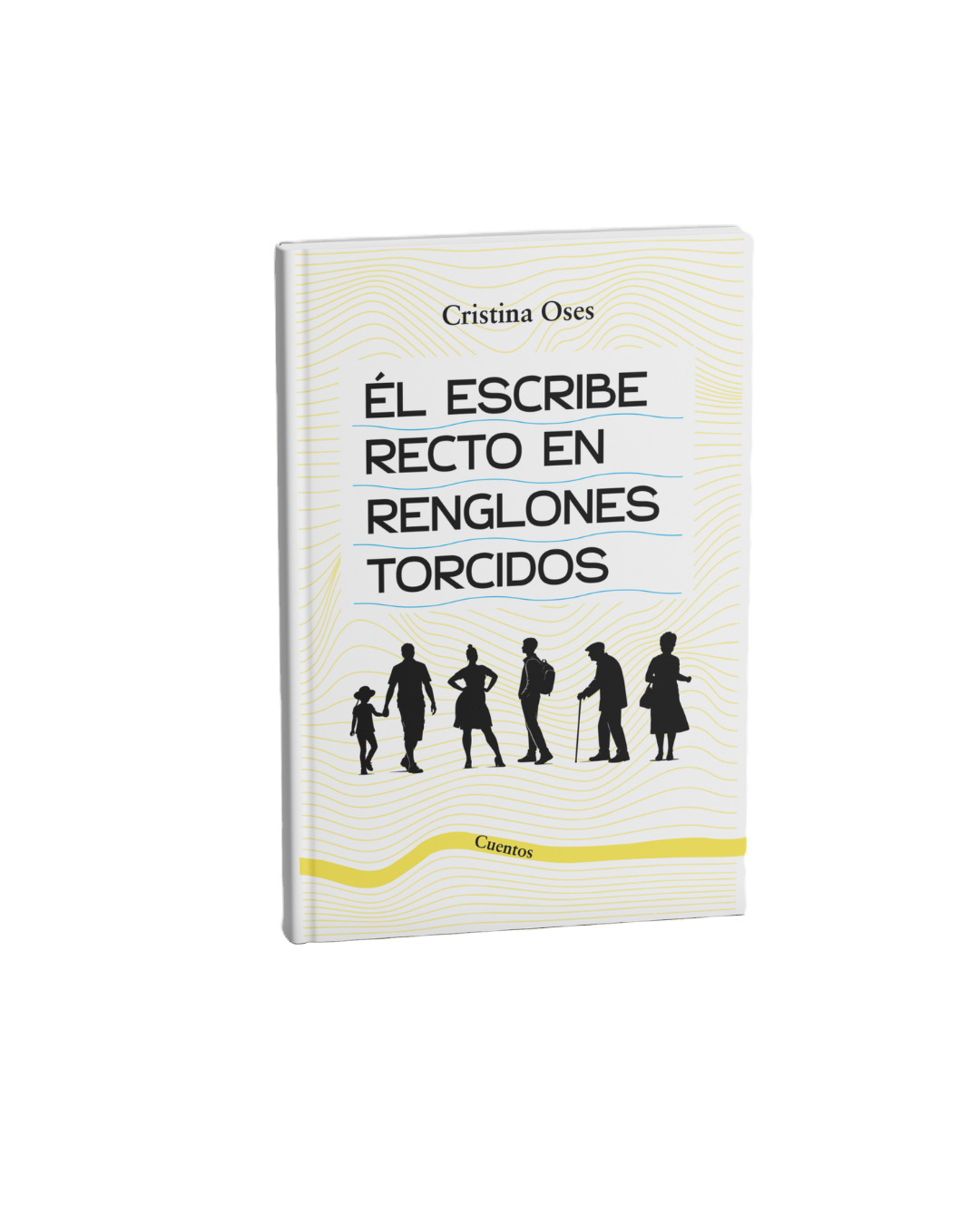 Portada del libro Él escribe recto en renglones torcidos